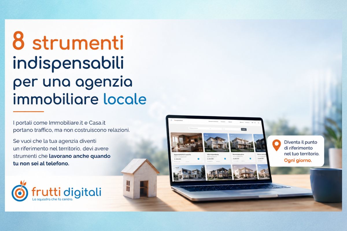 8 strumenti indispensabili per una agenzia immobiliare locale | Frutti Digitali 8 strumenti indispensabili per una agenzia immobiliare locale | Frutti Digitali
