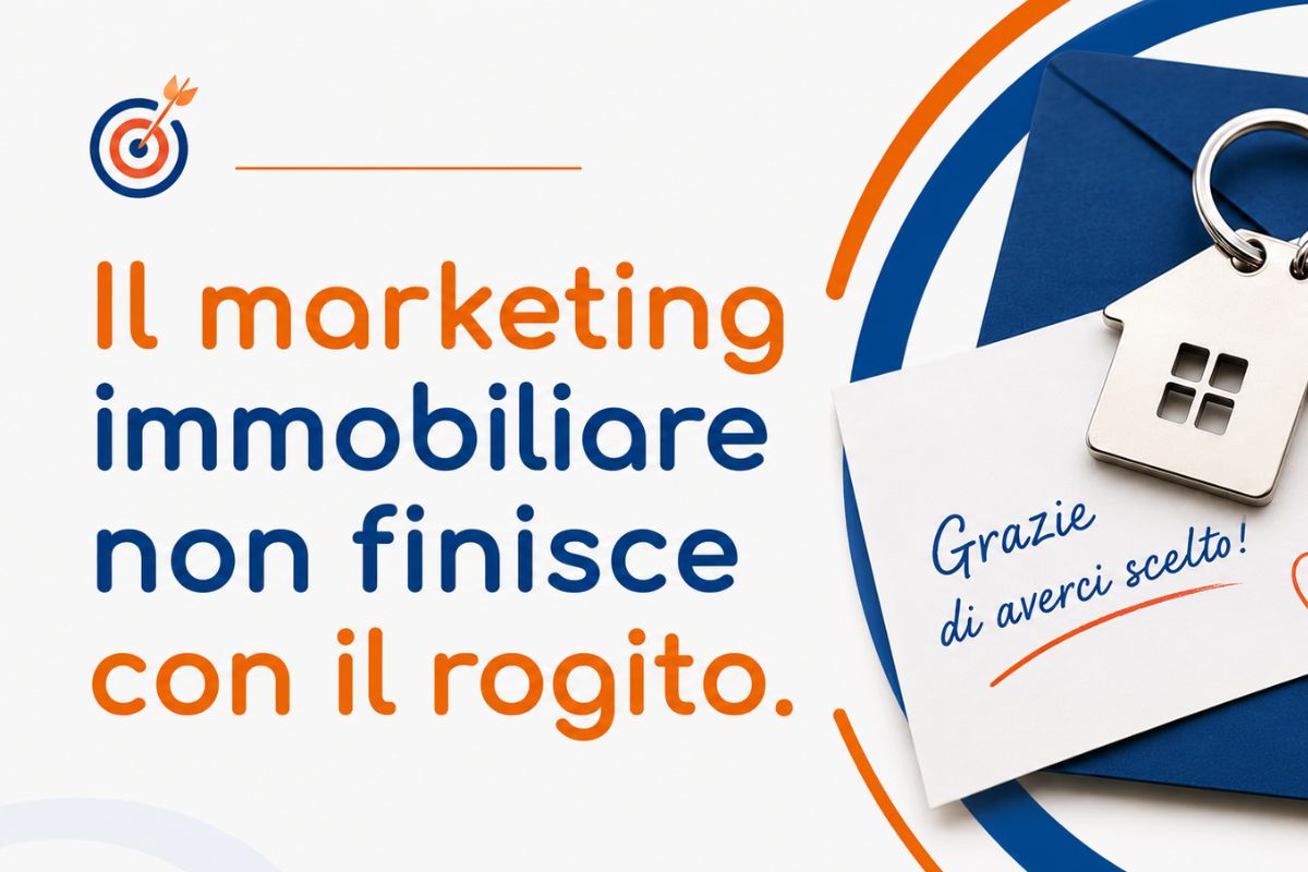 Il marketing immobiliare non finisce con il rogito – Frutti Digitali Grafica in formato 16:9 con il titolo “Il marketing immobiliare non finisce con il rogito” in blu e arancione su sfondo chiaro. A destra sono presenti una busta blu, un portachiavi a forma di casa e una cartolina con la scritta “Grazie di averci scelto!”. Visual realizzato per un articolo blog di Frutti Digitali sul post-vendita immobiliare.