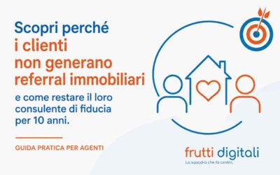 Referral Immobiliare: perché non ti presentano potenziali clienti